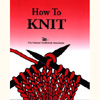 How to Knit The Needlecraft Resource Library